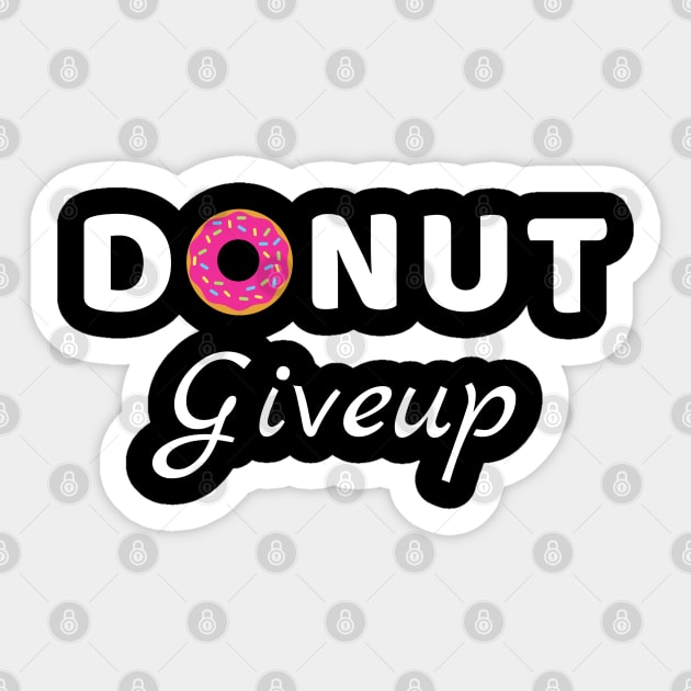 Donut Giveup - Positive Words motivation funny pun Sticker by Petalprints